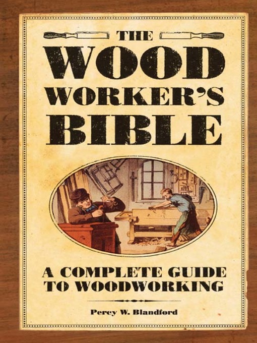 Title details for The Woodworker's Bible by Percy Blandford - Wait list